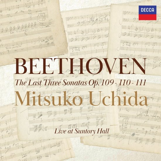 BEETHOVEN Les Trois Derniers Sonates Op. 109-110-111 Mitsuko Uchida Live at Suntory Hall, DECCA