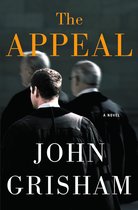 De cover van "The Appeal" door John Grisham toont de rug van drie rechters in zwarte gewaden, wazig op de achtergrond. De titel "The Appeal" en de auteur John Grisham zijn in grote letters aangebracht.