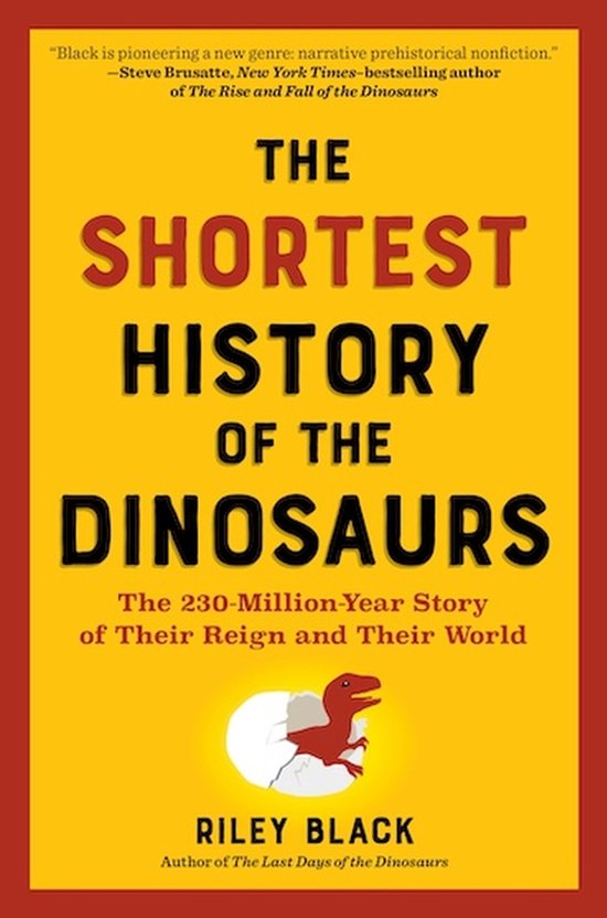 The Shortest History Series-The Shortest History of the Dinosaurs