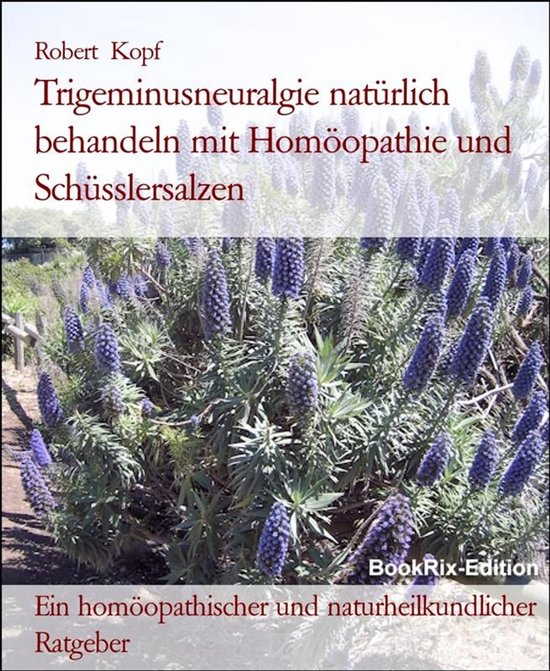 Trigeminusneuralgie natürlich behandeln mit Homöopathie un ... - cover
