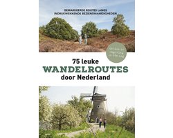 75 leuke wandelroutes door Nederland