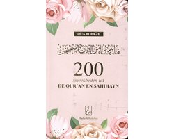 200 smeekbeden uit de Qur'an en Sahihayn