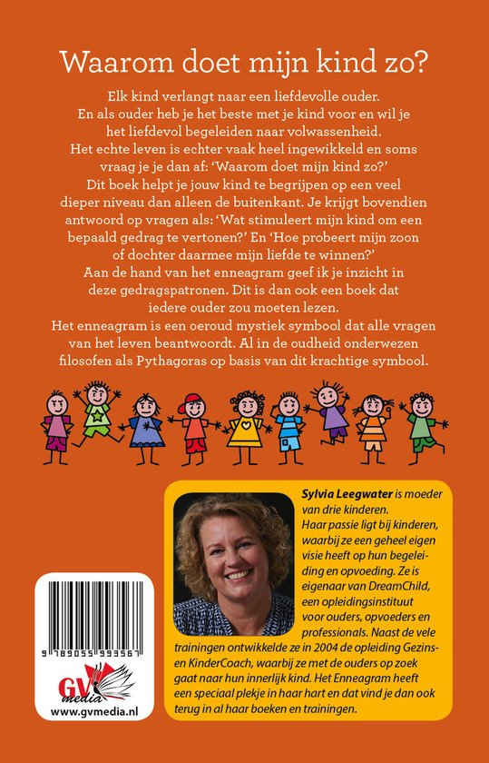 Boekomslag met de titel 'Waarom doet mijn kind zo?', tekst, een foto van de auteur Sylvia Leegwater en een rij getekende kinderen.