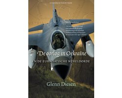 De oorlog in Oekraïne en de Euraziatische wereldorde
