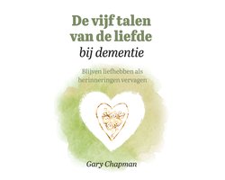 De vijf talen van de liefde bij dementie