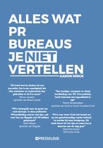 Alles wat PR-bureau's je niet vertellen
