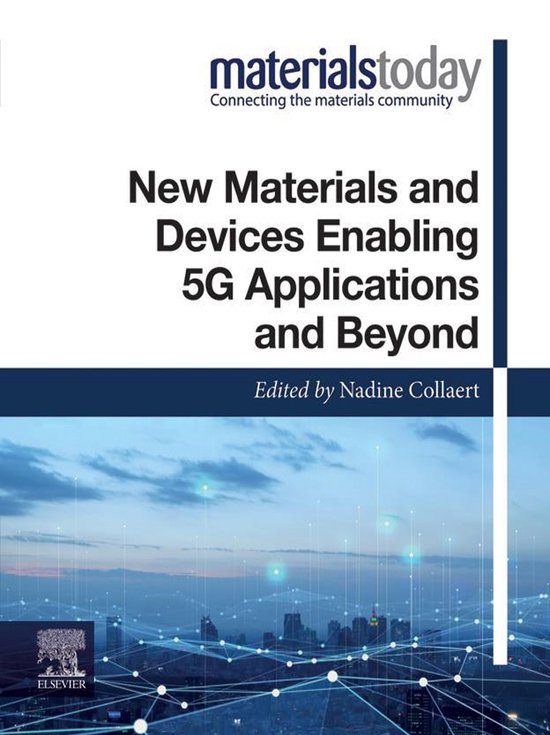 Materials Today - New Materials and Devices Enabling 5G Applications and Beyond