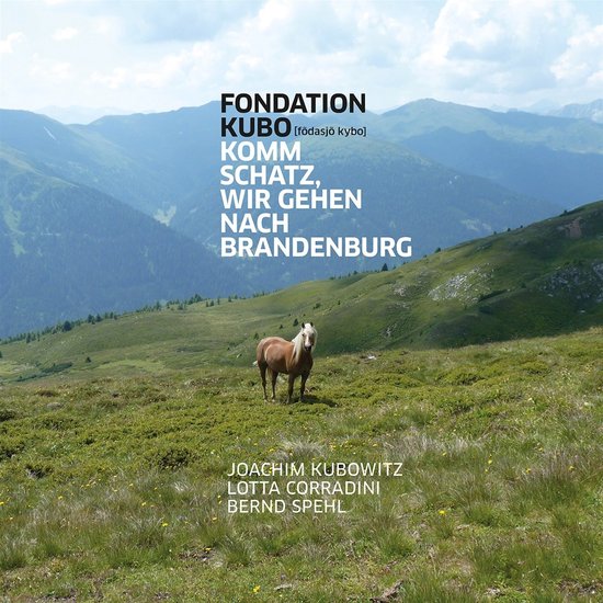 Fondation Kubo - Komm Schats, Wir Gehen Nach Brandenburg (LP)