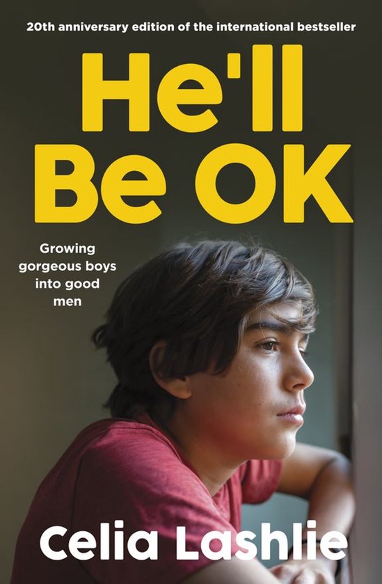 He'll Be OK: Growing Gorgeous Boys Into Good Men 20th Annive ... - cover