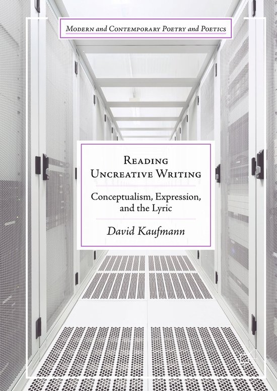 Modern and Contemporary Poetry and Poetics- Reading Uncreati ... - cover