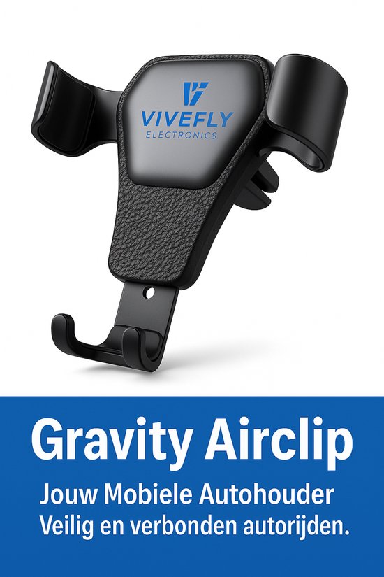 Vivefly Electronics Gravity Air Clip - Autohouder telefoon - Autohouder Dashboard – Telefoonhouder Auto Ventilatie - Mobiel houder Auto - Autohouder Dashboard - Universele Telefoonhouder Auto