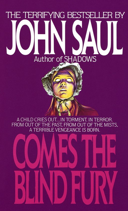 Boekomslag met John Saul's "Comes the Blind Fury". Titel bovenaan, een beangstigend gezicht van een kind met een muts en kraag.