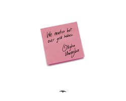 We moeten het over geld hebben