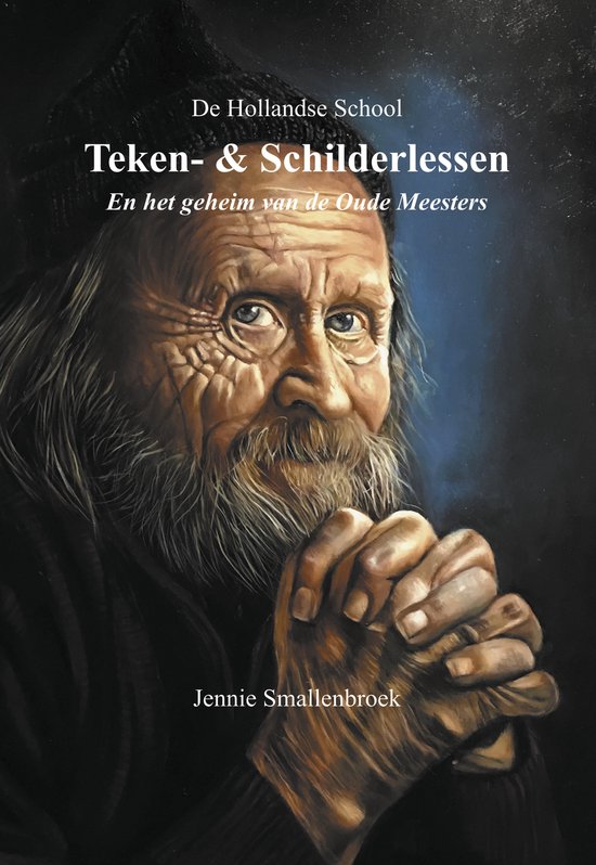 De Hollandse School - Teken- & Schilderlessen en het geheim van de oude meesters