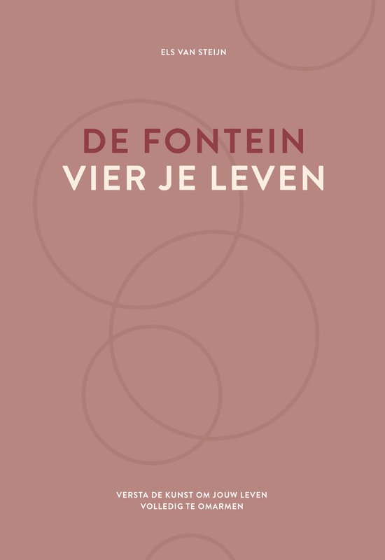 De fontein, vier je leven