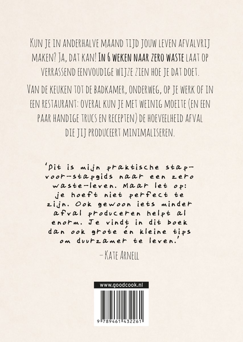 Boekomslag met de tekst 'Kun je in anderhalve maand tijd jouw leven afvalvrij maken? Ja, dat kan! In 6 weken naar zero waste laat op verrassend eenvoudige wijze zien hoe je dat doet.' en 'Dit is mijn praktische stap-voor-stapgids naar een zero waste-leven.'