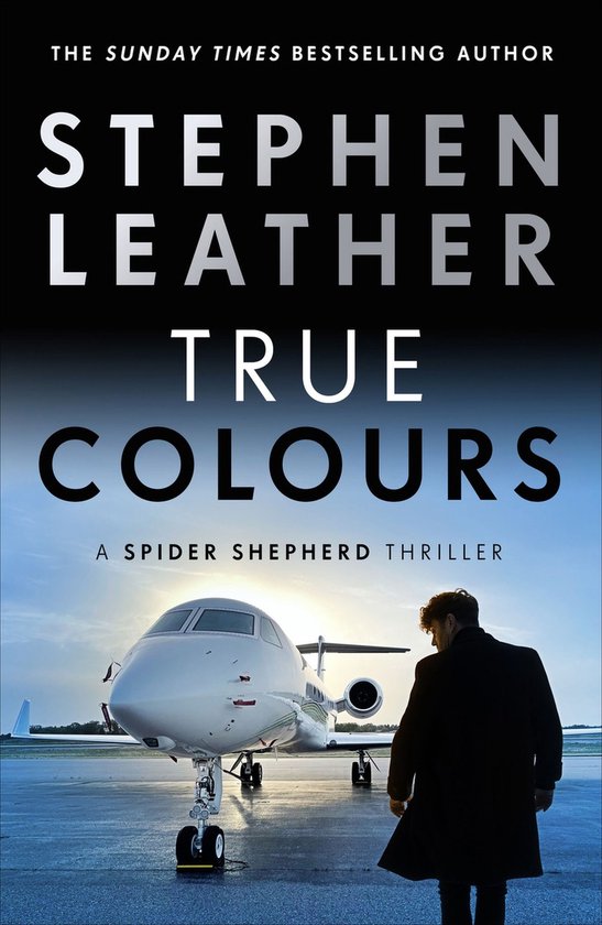 The Spider Shepherd Thrillers 10 - True Colours - cover