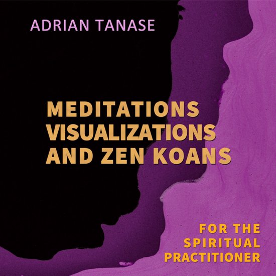 Meditations, Visualizations, and Zen Koans - cover