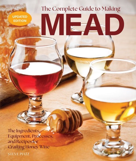 The Complete Guide to Making Mead, Updated Edition - cover