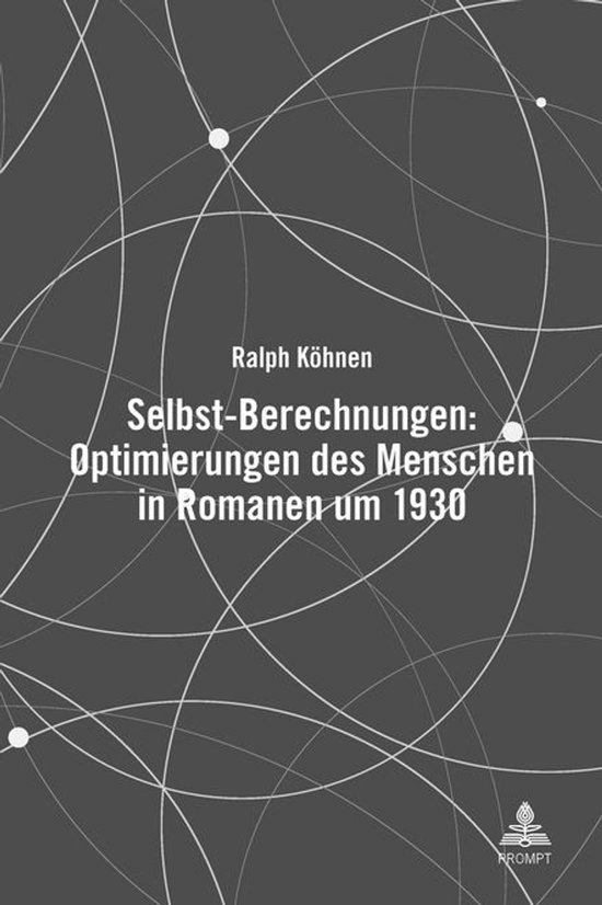 Selbst-Berechnungen: Optimierungen des Menschen in Romanen u ... - cover