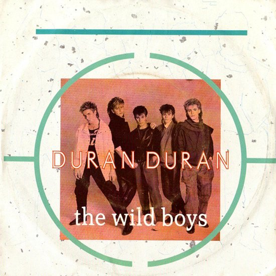 Duran Duran – The Wild Boys (Vinyl/Single 7 Inch)