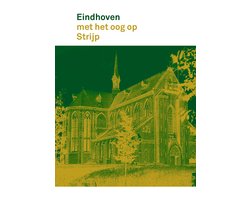 Eindhoven met het oog op 3 - Eindhoven met het oog op Strijp