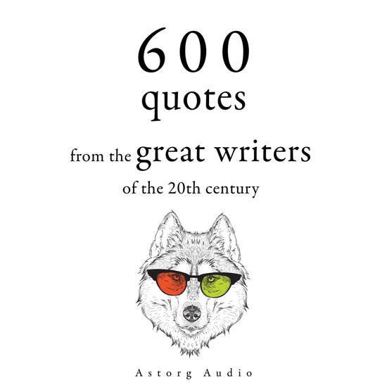 600 Quotations from the Great Writers of the 20th Century - cover