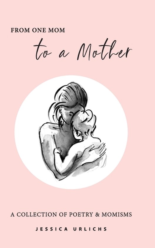 Jessica Urlichs: Early Motherhood Poetry & Prose Collection- ... - cover