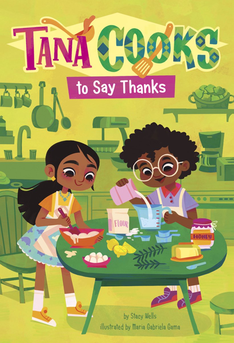 Tana Cooks!- Tana Cooks To Say Thanks van Stacy Wells