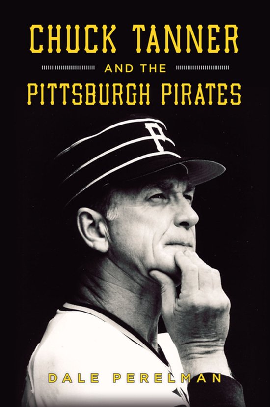Sports- Chuck Tanner and the Pittsburgh Pirates - cover