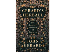 Gerard's Herball - Or, Generall Historie of Plantes