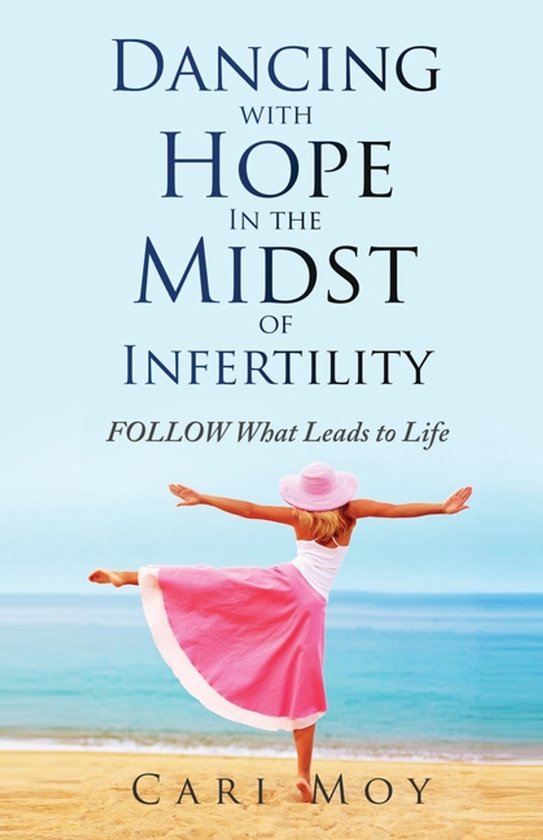 Dancing with Hope in the Midst of Infertility - cover