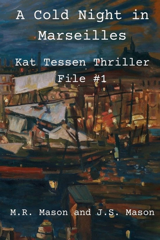 Kat Tessen Spy Thrillers-A Cold Night in Marseilles - cover