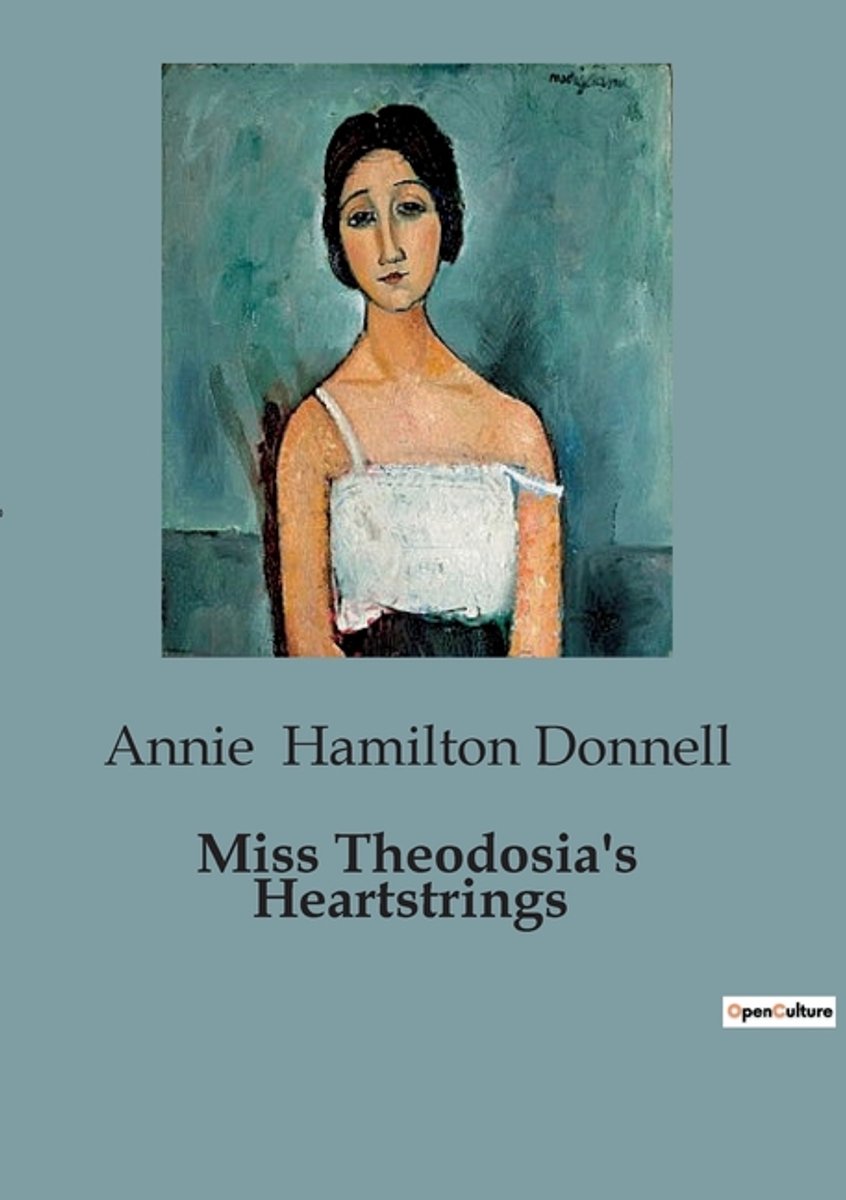 Miss Theodosia's Heartstrings van Annie Hamilton Donnell