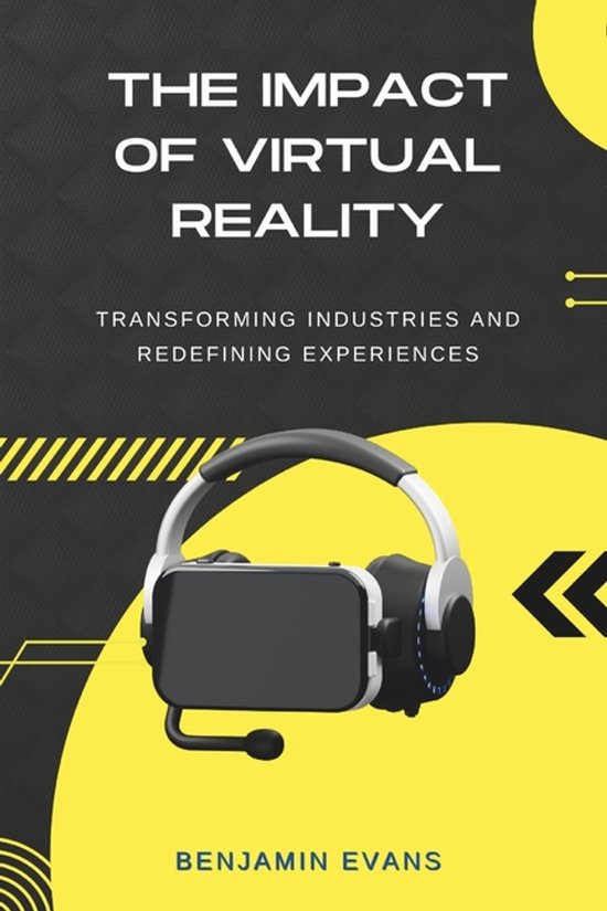 The Impact of Virtual Reality: Transforming Industries and R ... - cover