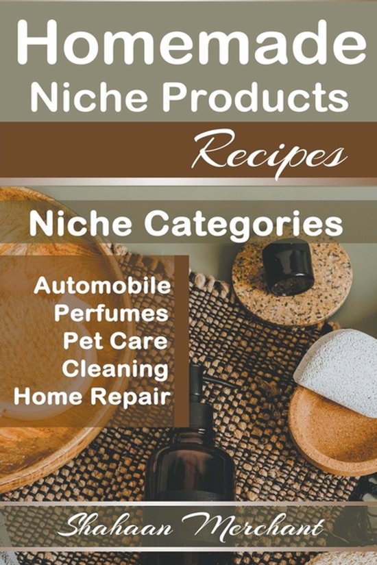 Homemade Niche Products Recipes - cover