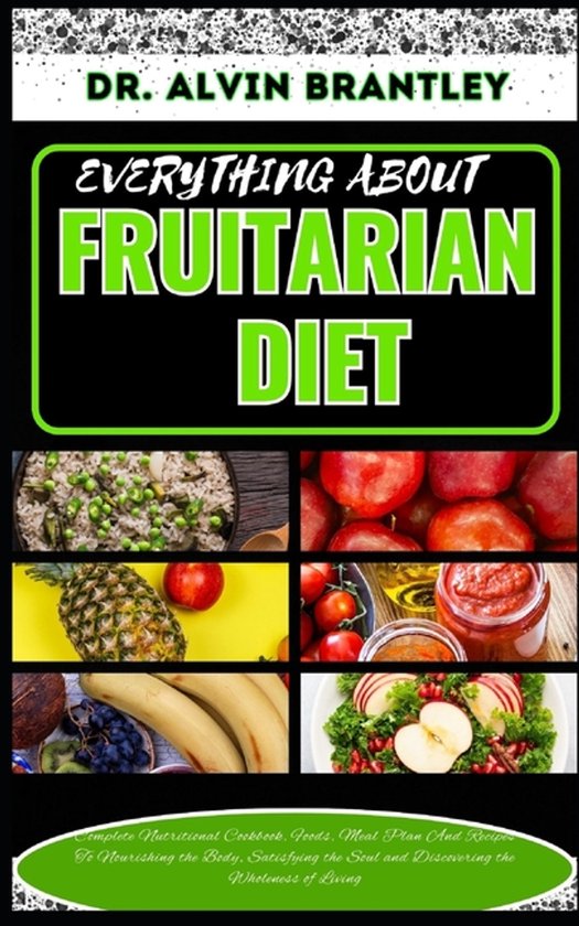 Everything about Fruitarian Diet - cover