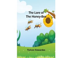 The Lore of the Honey-Bee