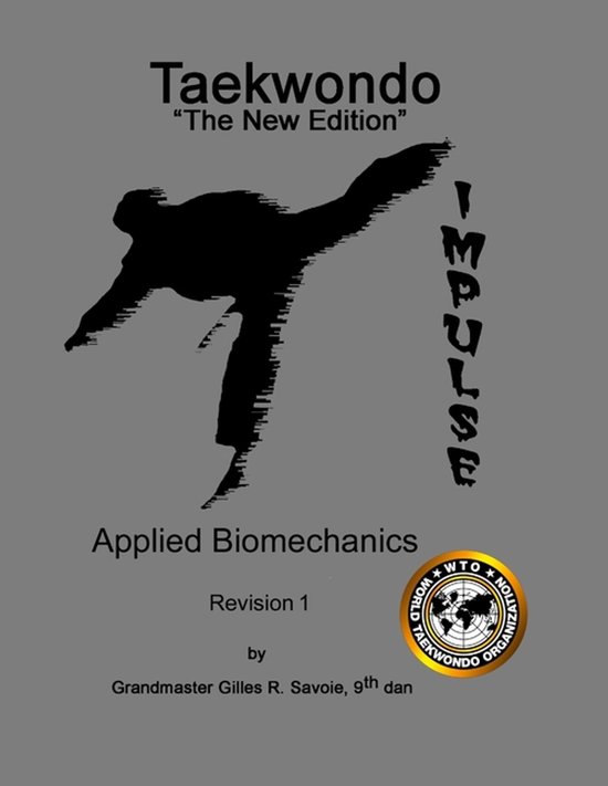 Taekwondo The New Edition, Applied Biomechanics, Revision 1 - cover