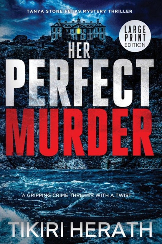 Tanya Stone FBI K9 Mystery Thrillers- Her Perfect Murder - L ... - cover