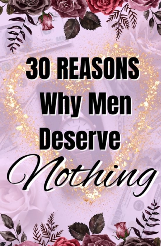 30 Reasons Why Men Deserve Nothing - cover