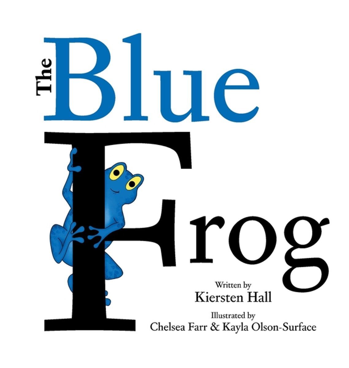 The Blue Frog van Kiersten L Hall