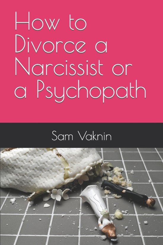 How to Divorce a Narcissist or a Psychopath - cover