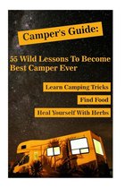Camping, Outdoor Survival Guide, Natural Remedies- Camper's Guide