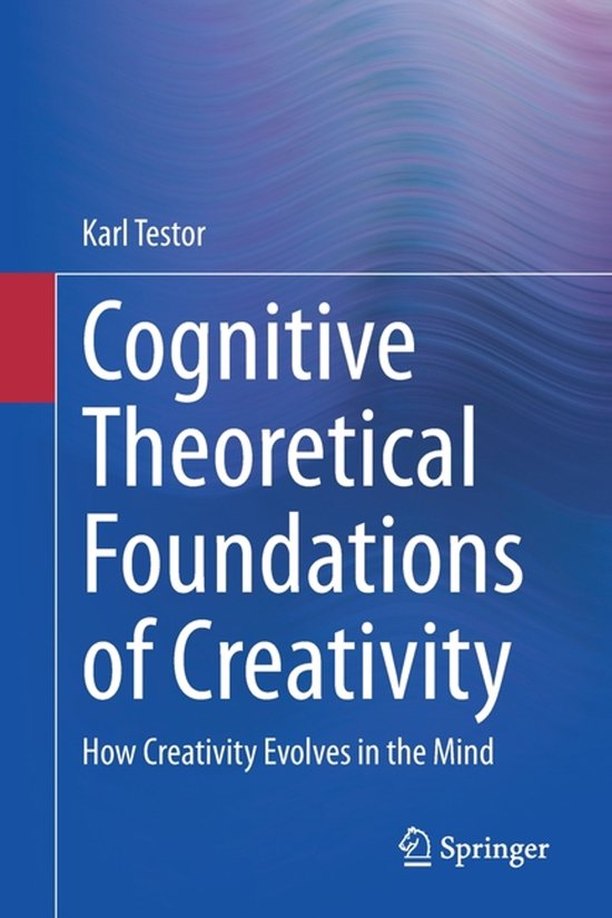 Cognitive Theoretical Foundations of Creativity - cover