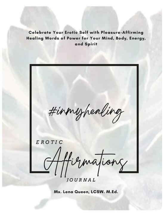 #InMyHealing Erotic Affirmations Journal - cover