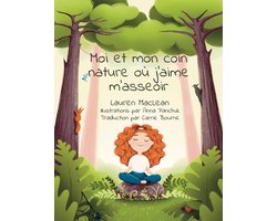 Moi et mon coin nature ou j'aime m'asseoir