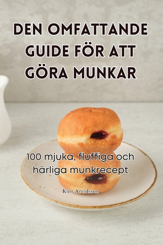 Den Omfattande Guide För Att Göra Munkar - cover