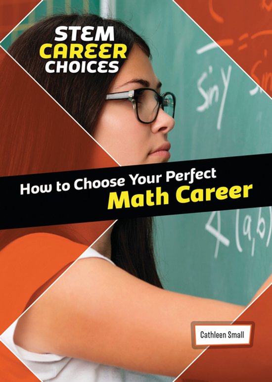 Stem Career Choices- How to Choose Your Perfect Math Career, Cathleen ...