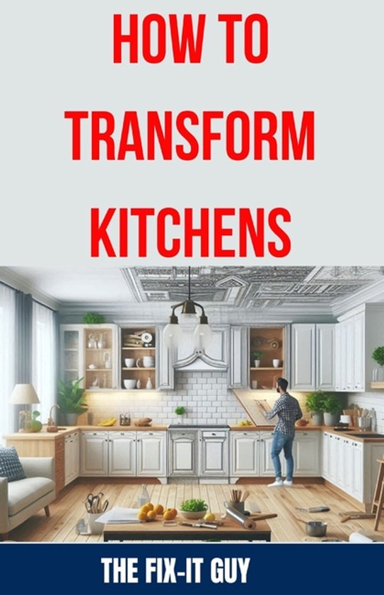 The Fixers Handbook- How to Transform Kitchens - cover